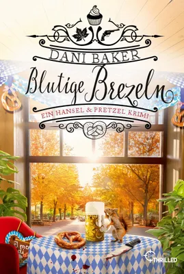 Produktbild von Blutige Brezeln. Ein Hansel & Pretzel Krimi