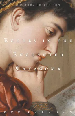 Produktbild von Echoes in the Enchanted Catacomb (Complete Poetry Works, Band 3)