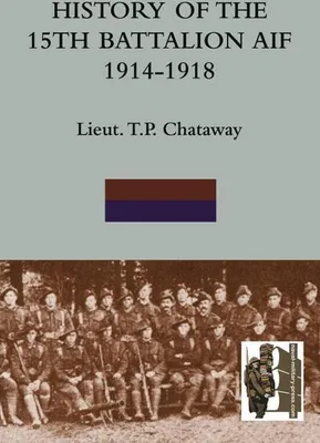 Zdjęcie produktu dla History Of The 15Th Battalion Aif 1914-1918