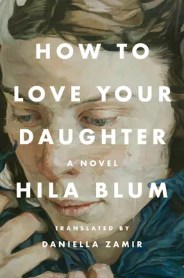 Produktbild von How to Love Your Daughter