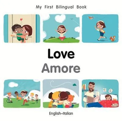 Image de My First Bilingual Book-Love (English-Italian)