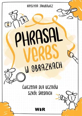 Produktbild von Język angielski Phrasal Verbs w obrazkach Ćwiczenia dla uczniów szkół średnich