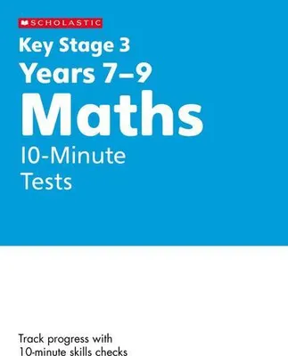 Zdjęcie produktu dla KS3 Maths 10-Minute Tests Years 7-9 with answers.