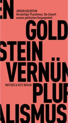 Obrázok produktu pre Vernünftiger Pluralismus. Die Zukunft unserer politischen Vergangenheit