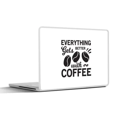 Produktbild von MuchoWow® Laptop Aufkleber Sticker Cover Mit Kaffee wird alles besser - Zitate - Kaffee - Sprichwörter 40x30 cm - Laptop Dekoration - Selbstklebend