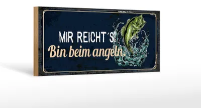 Produktbild von Holzschild Spruch 27x10cm mir reicht´s bin beim Angeln