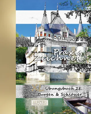 Produktbild von Praxis Zeichnen - XL Übungsbuch 28: Burgen & Schlösser