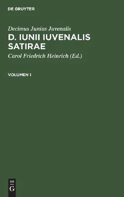 Produktbild von Decimus Junius Juvenalis: D. Iunii Iuvenalis satirae. Volumen 1