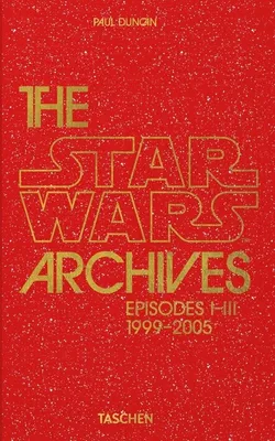 Zdjęcie produktu dla The Star Wars Archives. 1999-2005. 40th Ed.