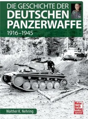 Obrázek produktu pro Die Geschichte der Deutschen Panzerwaffe