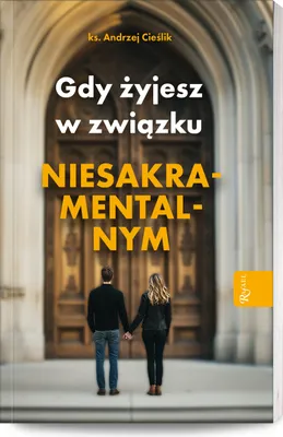 Zdjęcie produktu dla Gdy Żyjesz W Związku Niesakramentalnym
