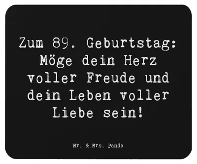 Produktbild von Mr. & Mrs. Panda Mauspad Spruch 89. Geburtstag Freude - Schwarz - Geschenk, Geburtstagsgeschenk, pc, Happy Birthday, Mouse Pad, Alter, Mousepad, laptop, Dankbarkeit