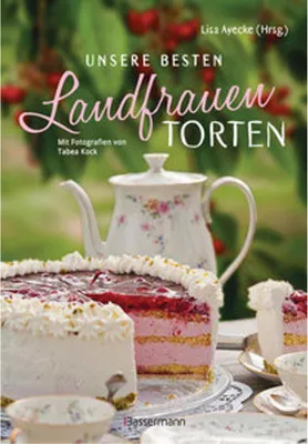 Obrázek produktu pro Unsere besten Landfrauen-Torten - Die beliebtesten Rezepte aus bäuerlichen Hofcafés