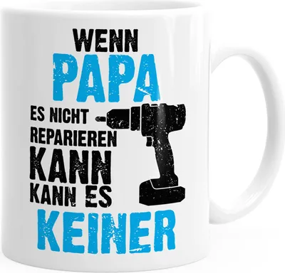 Produktbild von Wenn Papa es nicht reparieren kann kann es keiner Tasse MoonWorks® weiß unisize