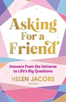 Image de Asking For A Friend: Answers From The Universe To Life's Big Questions