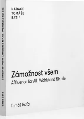 Zdjęcie produktu dla Zámožnost všem / Affluence for All / Wahlstand für alle (Baťa Tomáš)