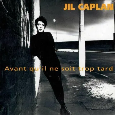 Image de Jil Caplan - Avant QuIl Ne Soit Trop Tard