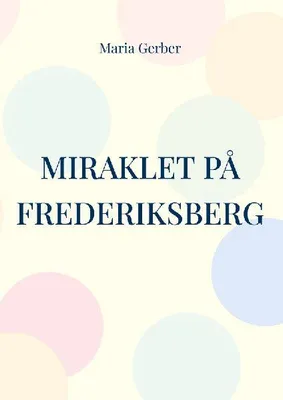 Produktbild von Miraklet på Frederiksberg