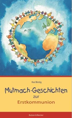 Produktbild von Bintig, I: Mutmach-Geschichten zur Erstkommunion
