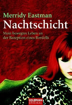 Immagine prodotto di Nachtschicht: Mein bewegtes Leben an der Rezeption eines Bordells