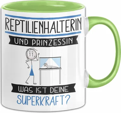 Produktbild von Reptilienhalterin Und Prinzessin Tasse Geschenk Für Eine Reptilienhalterin Geburtstag Was Ist Deine Superkraft (Grün)