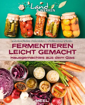 Produktbild von Fermentieren leicht gemacht: Hausgemachtes aus dem Glas
