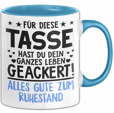 Produktbild von Rentner Pensionär Sarkasmus Tasse Geschenk Lustige Geschenkidee Spruch Alles Gute Zum Ruhestand (Blau)