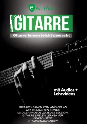 Produktbild von Gitarre lernen leicht gemacht für Erwachsene mit Audio und Lehrvideos