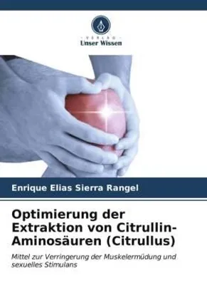 Produktbild von Optimierung der Extraktion von Citrullin-Aminosäuren (Citrullus)