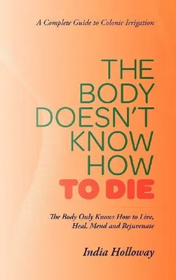 Produktbild von The Body Doesn't Know How to Die
