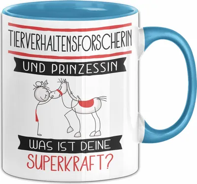 Produktbild von Tierverhaltensforscherin Und Prinzessin Tasse Geschenk Für Eine Tierverhaltensforscherin Geburtstag Was Ist Deine Superkraft (Blau)