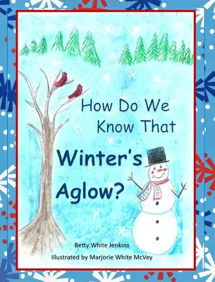 Produktbild von How Do We Know That Winter's Aglow?