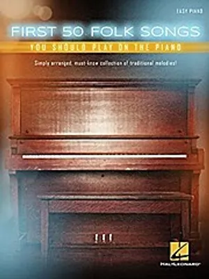 Produktbild von First 50 Folk Songs You Should Play On The Piano (Easy Piano Book)