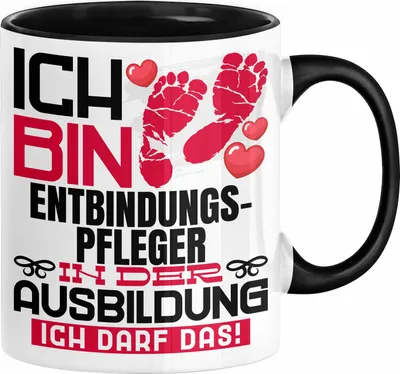 Produktbild von Entbindungspfleger Ausbildung Tasse Geschenk Ich Bin Entbindungspfleger In Der Ausbildung Ich Darf Das Geschenkidee Spruch (Schwarz)