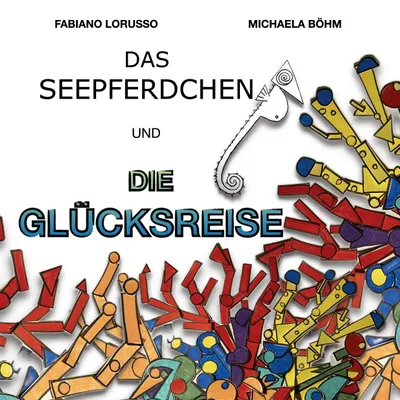 Produktbild von Das Seepferdchen und die Glücksreise