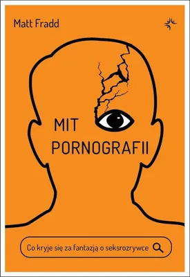 Productafbeelding van Mit Pornografii. Co Kryje Się Za Fantazją..