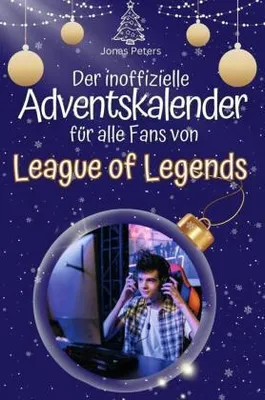 Produktbild von Der inoffizielle Adventskalender für alle Fans von League of Legends