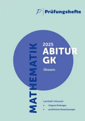 Produktbild von Prüfungsheft & Training - 2025 Mathematik Abitur Grundkurs - Hessen - Original-Prüfungen und Lösungen