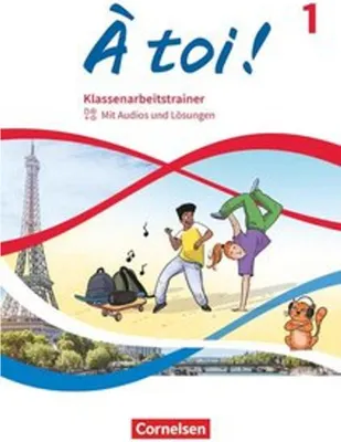 Produktbild von À toi ! Band 1 - Klassenarbeitstrainer - Mit Audios und Lösungen