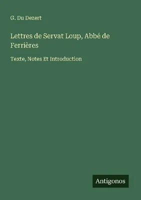 Produktbild von Lettres de Servat Loup, é de Ferrières