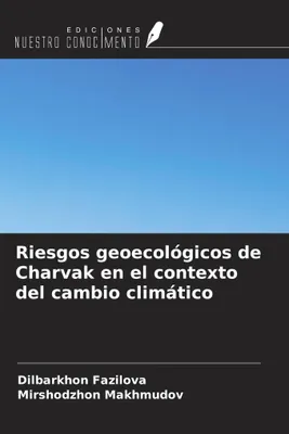 Produktbild von Riesgos geoecológicos de Charvak en el contexto del cambio climático