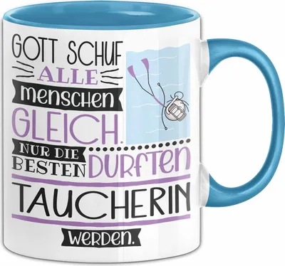 Produktbild von Taucherin Geschenk Becher Tasse Gott Schuf Alle Menschen Gleich Nur Die Besten Durfeten Taucherin Werden Geschenkidee Lustig (Blau)