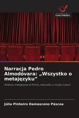 Produktbild von Narracja Pedro Almodóvara: "Wszystko o metaj¿zyku"