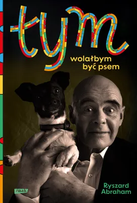 Zdjęcie produktu dla Tym. Wolałbym być psem