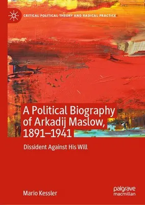 Obrázok produktu pre A Political Biography of Arkadij Maslow, 1891-1941
