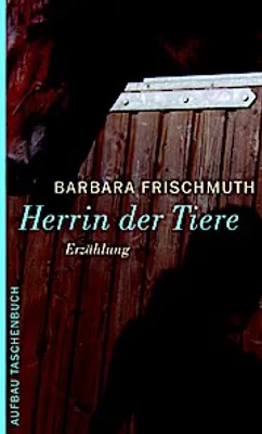 Produktbild von Herrin der Tiere – Aufbau Verlag – Roman vom abgelegenen Gestüt und einer Trabrennfahrerin