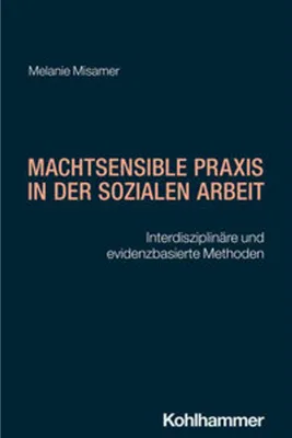 Produktbild von Machtsensible Praxis in der Sozialen Arbeit