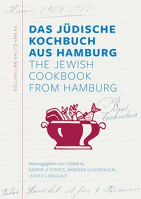 Image de Das Jüdische Kochbuch aus Hamburg. The Jewish Cookbook from Hamburg