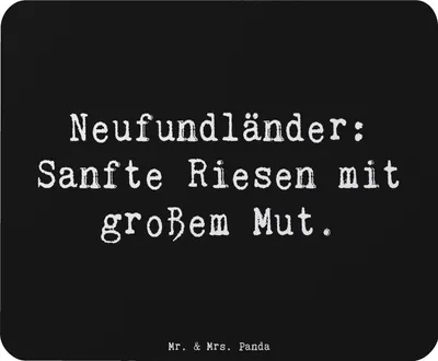 Produktbild von Mr. & Mrs. Panda Mauspad Spruch Neufundländer Liebe - Schwarz - Geschenk, laptop, pc, Begleiter, Familienhund, Hunderasse, Mousepad, Hunderassen Beschreibung, Loyalität