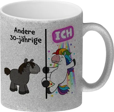 Produktbild von 30. Geburtstag Glitzer-Kaffeebecher mit lustigem Spruch: Einhorn